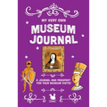 My Very Own Museum Journal: A Journal And Passport Of Museum Visits