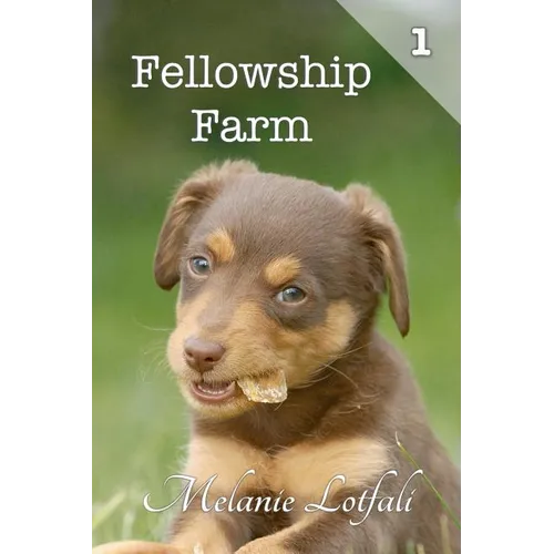 Fellowship Farm 1: Books 1-3