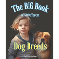 The BIG Book of 50 Different Dog Breeds