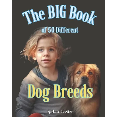 The BIG Book of 50 Different Dog Breeds