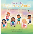 You Are the Light of the World: Magical Mantras for Children