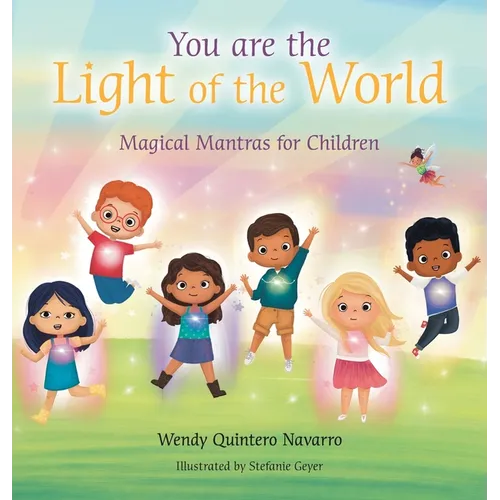 You Are the Light of the World: Magical Mantras for Children