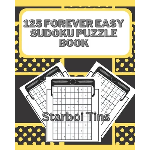 125 Forever Easy Sudoko Puzzle Book