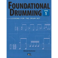 Foundational Drumming, Level 1: Lessons For The Drum Set