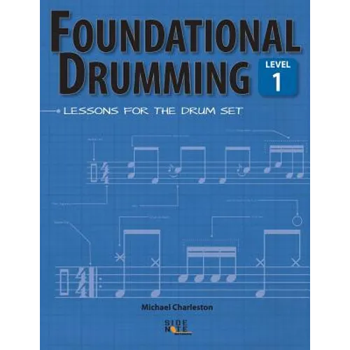 Foundational Drumming, Level 1: Lessons For The Drum Set