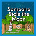 Someone Stole the Moon