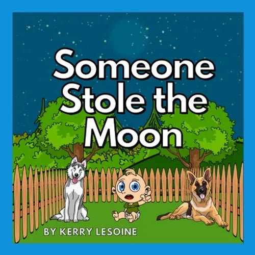 Someone Stole the Moon