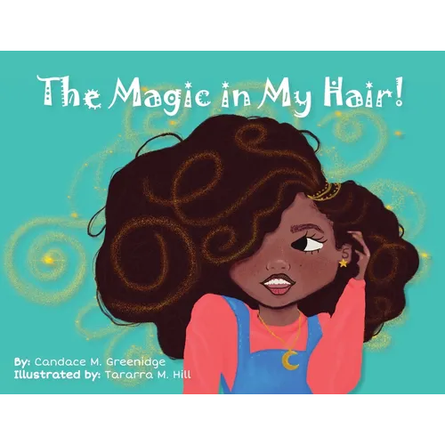 The Magic in My Hair!