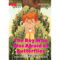 The Boy Who Was Afraid of Butterflies