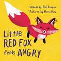 Little Red Fox Feels Angry: An Anger Management Book for Little Ones