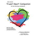 Miss Work's Truest Heart Companion: An Anti-Bullying Guidebook