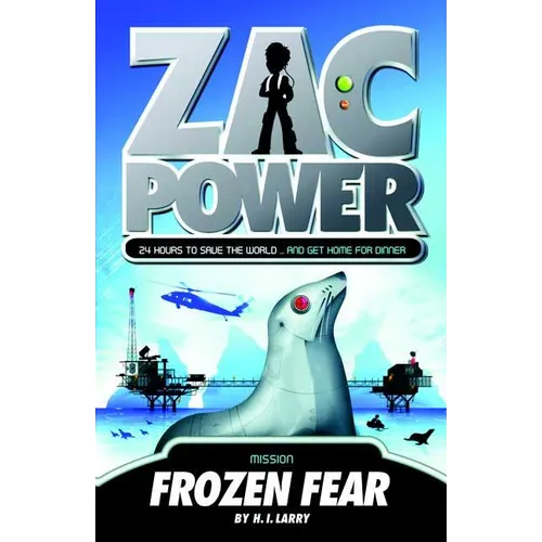 Zac Power #4: Frozen Fear: 24 Hours to Save the World ... and Get Home for Dinner
