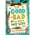 Ten Good and Bad Things About My Life (So Far)