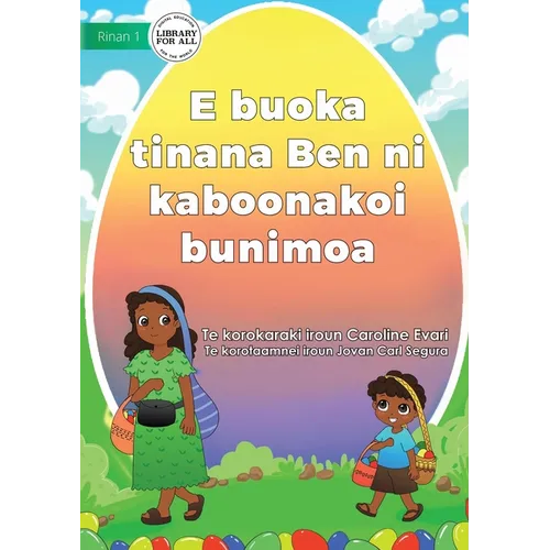 Ben Help Mum Sell Easter Eggs - E buoka tinana Ben ni kaboonakoi bunimoa (Te Kiribati)