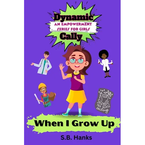 Dynamic Cally: When I Grow Up