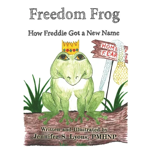 Freedom Frog: How Freddie Got a New Name