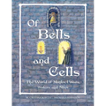 Of Bells and Cells: The World of Monks, Friars, Sisters and Nuns
