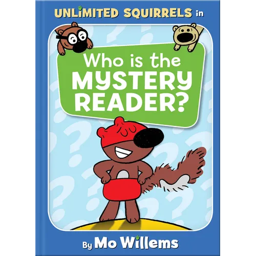 Who Is the Mystery Reader?-An Unlimited Squirrels Book