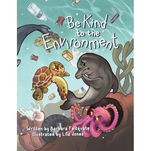 Be Kind to the Environment