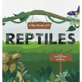 My Book of Reptiles