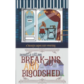 Break-ins and Bloodshed