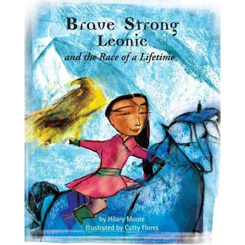Brave Strong Leonie and the Race of a Lifetime: An exciting children's story about a brave, strong girl and a very special pony race