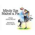 Mindy Sue Makes a Pie