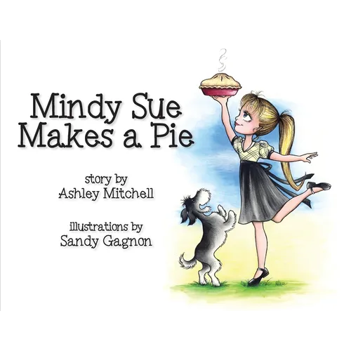 Mindy Sue Makes a Pie