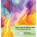 Rusty Under the Western Skies: A Rusty the Ranch Horse Tale