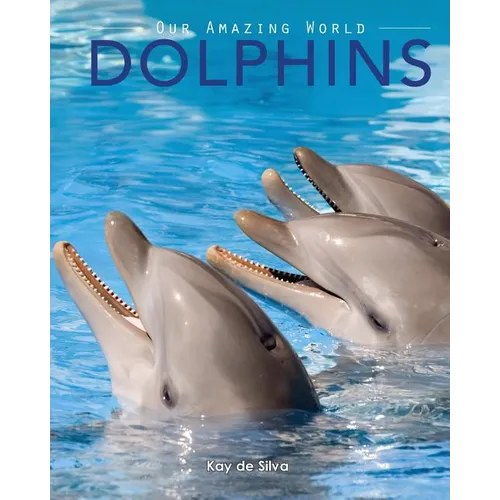Dolphins: Amazing Pictures & Fun Facts on Animals in Nature