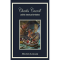 Charles Carroll and the American Revolution