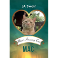 Mac: Most Amazing Cat