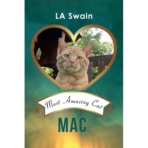 Mac: Most Amazing Cat