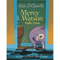 Mercy Watson Fights Crime: (A Funny and Heartwarming Chapter Book about a Lovable, Toast-Eating Pig - Perfect for Early Readers and Kids Ages 5-7 in G