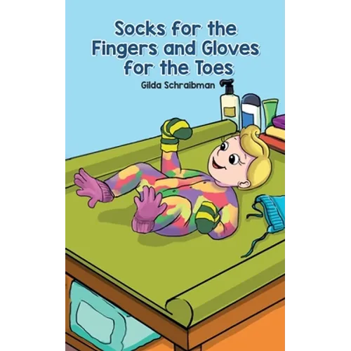 Socks for the Fingers and Gloves for the Toes