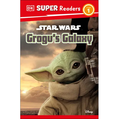 DK Super Readers Level 1 Star Wars Grogu's Galaxy: Meet Mando's New Friend!