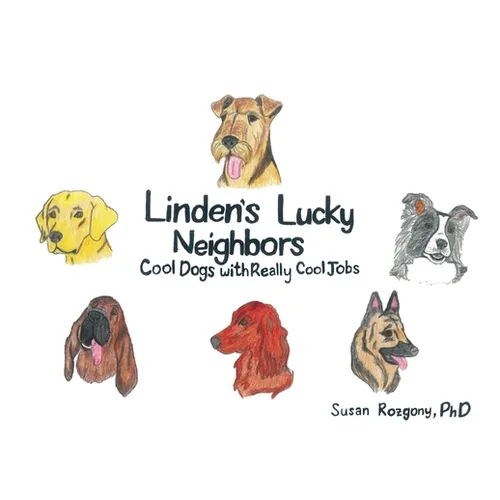 Linden's Lucky Neighbors: Cool Dogs with Really Cool Jobs