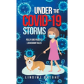 Under the Covid-19 Storms: Polly and Paddy's Lockdown Tales