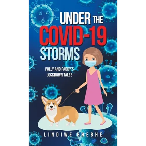 Under the Covid-19 Storms: Polly and Paddy's Lockdown Tales