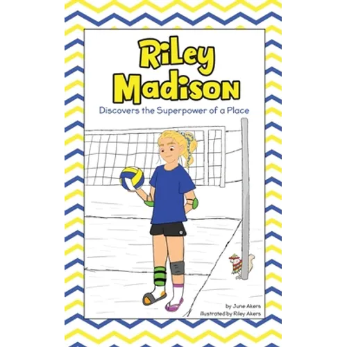 Riley Madison Discovers the Superpower of a Place