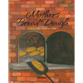 Mother's Bread Dough