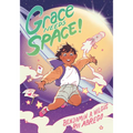 Grace Needs Space!: (A Graphic Novel)