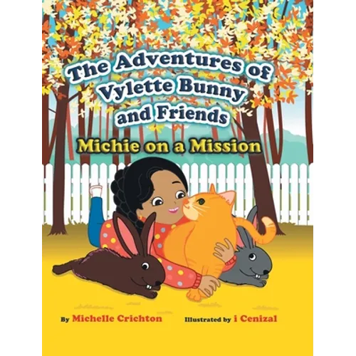 The Adventures of Vylette Bunny and Friends: Michie on a Mission