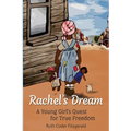 Rachel's Dream: A Young Girl's Quest for True Freedom