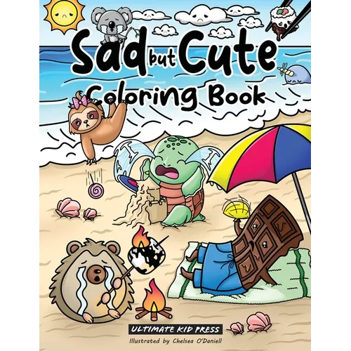 Sad but Cute Coloring Book: Color All Day with 40 Sad Kawaii Coloring Pages