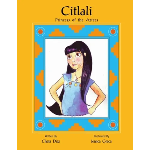 Citlali Princess of the Aztecs