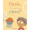 Coach, What am I Doing Wrong?