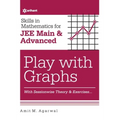 Skills in Mathematics - Play with Graphs for JEE Main and Advanced