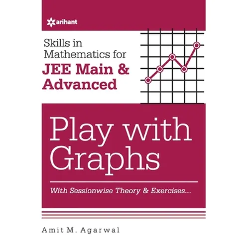 Skills in Mathematics - Play with Graphs for JEE Main and Advanced