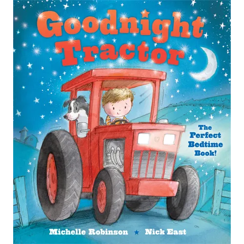 Goodnight Tractor: The Perfect Bedtime Book!